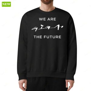 We Are Giga The Future Shirt 2 We Are Giga The Future Shirt 3