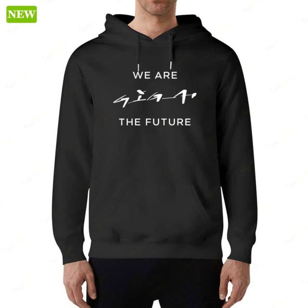 We Are Giga The Future Shirt