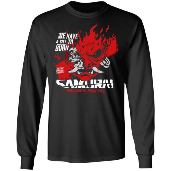 Welcome To Night City Samurai We Have A City To Burn T-Shirts, Hoodies, Sweatshirt