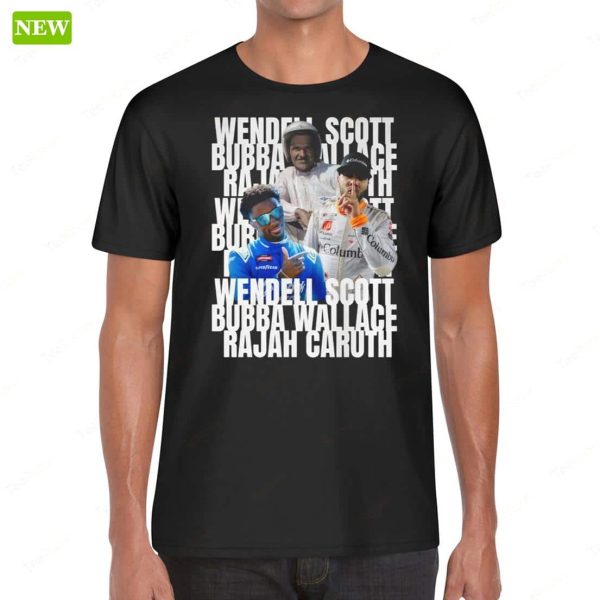 Wendell Scott Bubba Wallace Rajah Caruth Shirt