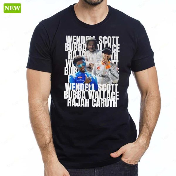 Wendell Scott Bubba Wallace Rajah Caruth Shirt