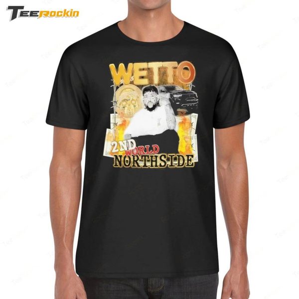 Wetto 2nd World Northside Shirt