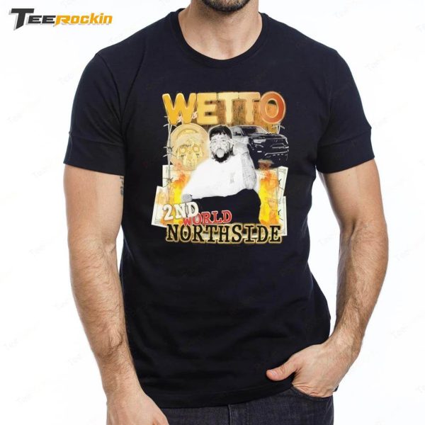 Wetto 2nd World Northside Shirt