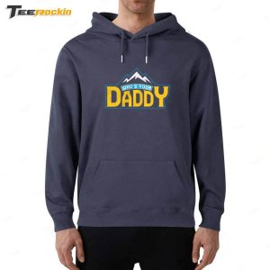 Whos Your Daddy Shirt 6