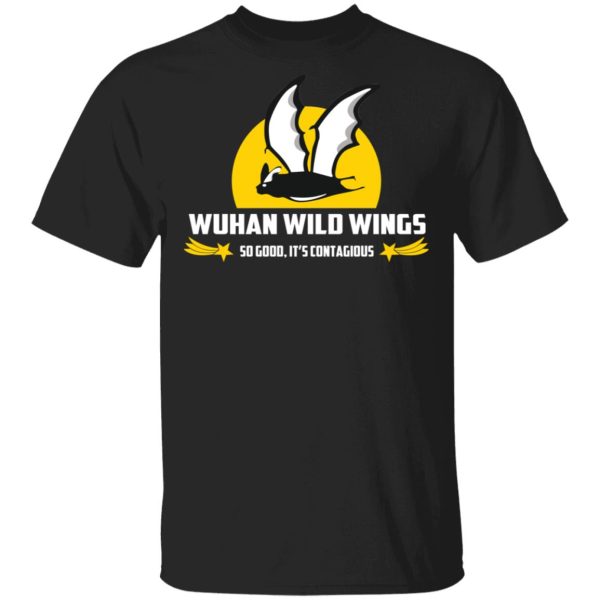 Wuhan Wild Wings So Good It’s Contagious T-Shirts