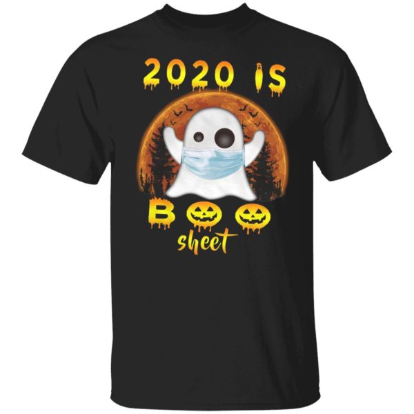 2020 Is Boo Sheet Halloween Terrible Year 2020 T-Shirt