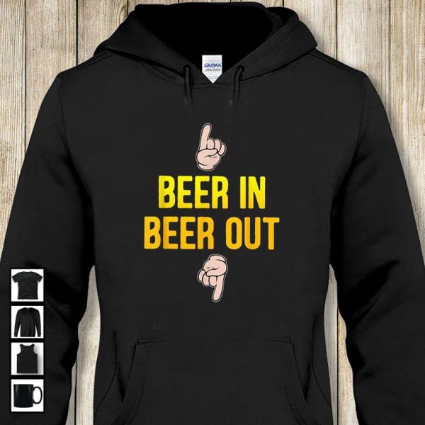 Beer in beer out gift for beer lover