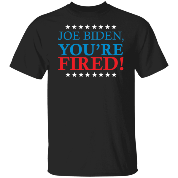 Biden Fired!