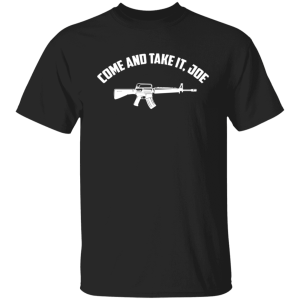 Come And Take It Joe