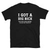 Funny DIG BICK Trickster T-Shirt