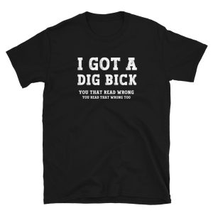 Funny DIG BICK Trickster T-Shirt