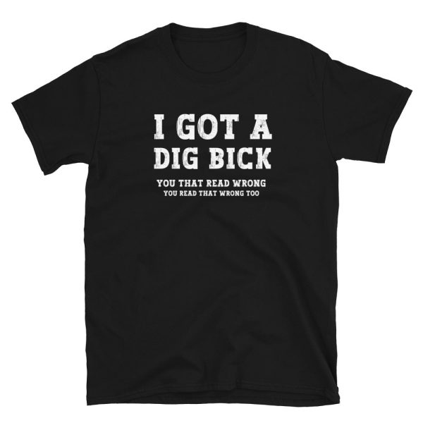 Funny DIG BICK Trickster T-Shirt