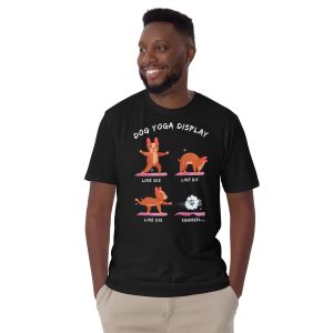 Funny DOG YOGA Unisex T-Shirt 4 Funny DOG YOGA Unisex T Shirt 5
