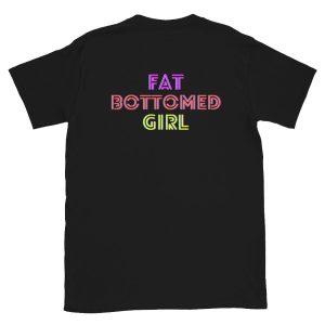 Funny FAT BOTTOMED GIRL T-Shirt
