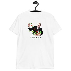 Funny GREAT TOSSER PUTIN Unisex T Shirt 3