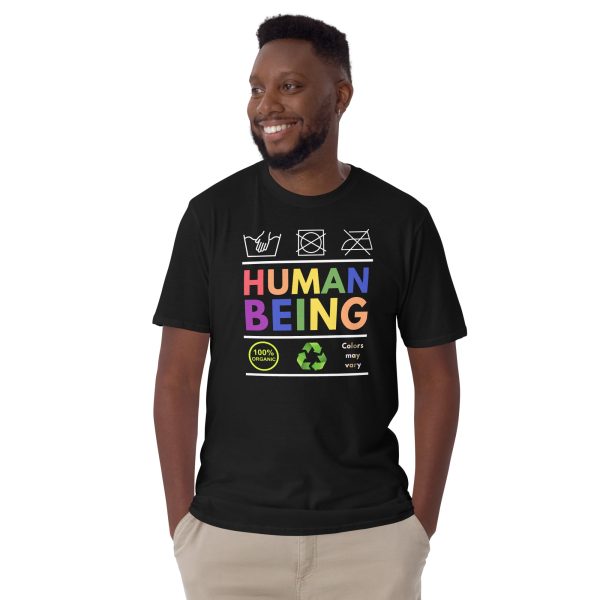 Funny HUMAN BEING – COLORS MAY VARY Unisex T-Shirt