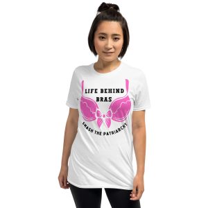 Funny LIFE BEHIND BRAS Feminism T Shirt 4
