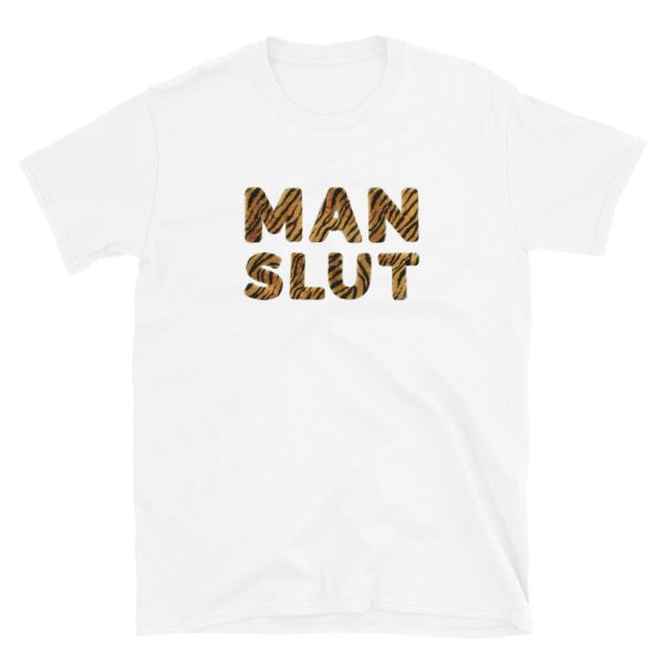 Funny MAN SLUT T-Shirt