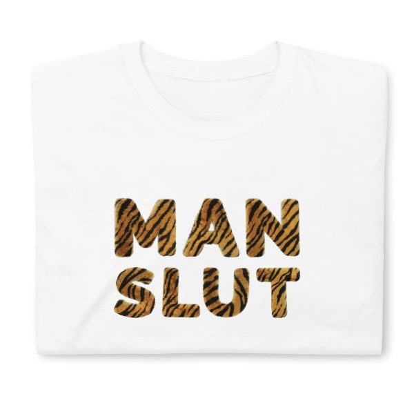 Funny MAN SLUT T-Shirt