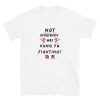 Funny NOT EVERYBODY WAS KUNG FU FIGHTING Unisex T-Shirt