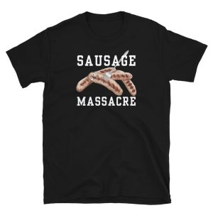 Funny SAUSAGE MASSACRE Unisex T Shirt 2