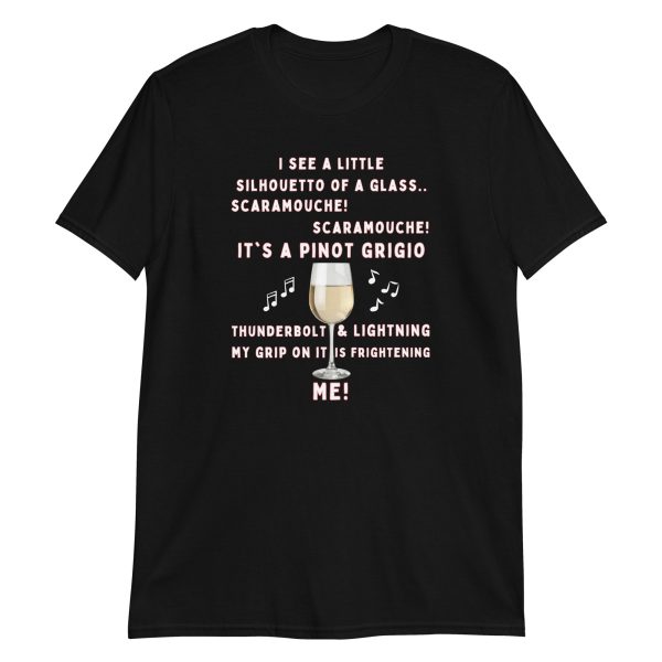 Funny SCARAMOUCHE! PINOT GRIGIO WINE T-Shirt