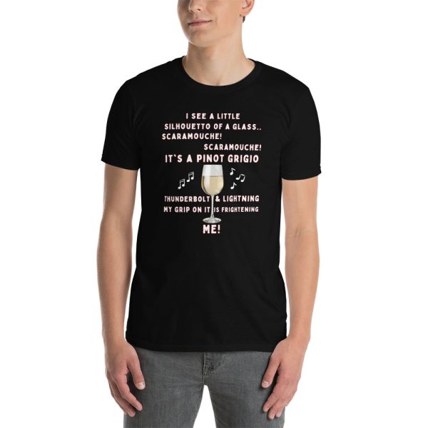 Funny SCARAMOUCHE! PINOT GRIGIO WINE T-Shirt