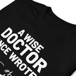 Funny WISE DOCTOR Unisex T-Shirt 1 Funny WISE DOCTOR Unisex T Shirt 2