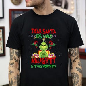Grinch dear santa yes I was naughty christmas t shirt 1