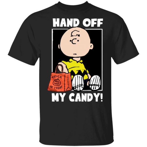 Hand Off My Candy Trick Or Treat Halloween Charlie Brown Shirts