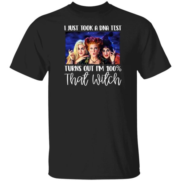 I Just Took A Dna Test Turns Out I’M 100 That Witch Halloween T-Shirt