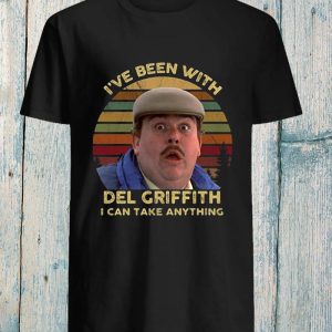 Ive been with Del Griffith I can take anything vintage 3