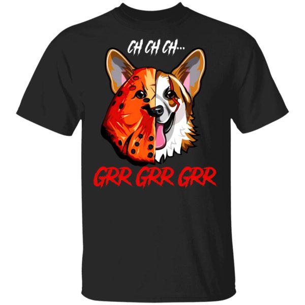 Jason Voorhees Corgi Ch Ch Ch Grr Grr Grr Halloween T-Shirt