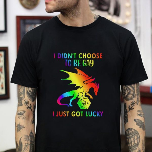 LGBT Pride I didn’t choose to be gay i just got lucky t-shirt