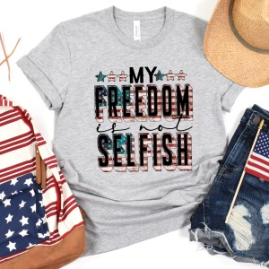 My Freedom isnt Selfish 1