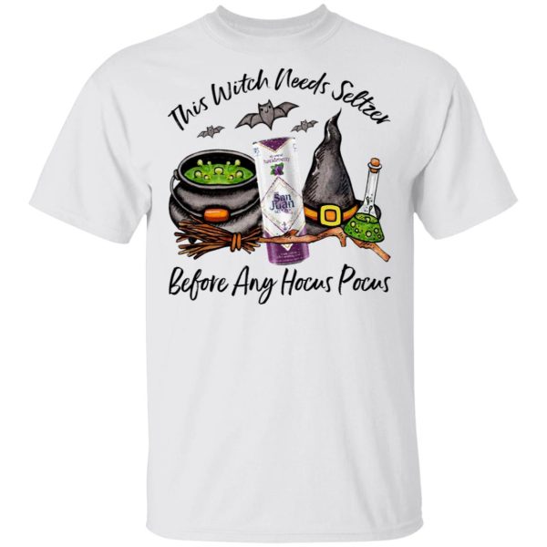 San Juan Huckleberry This Witch Needs Seltzer Before Any Hocus Pocus Halloween T-Shirt