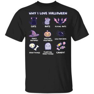 Why I Love Halloween Cute Cats Rats Fancy Costumes Candy T-Shirt