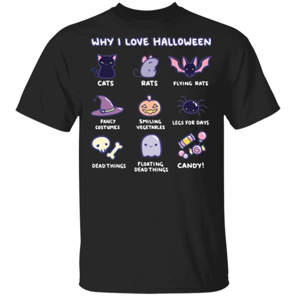 Why I Love Halloween Cute Cats Rats Fancy Costumes Candy T-Shirt