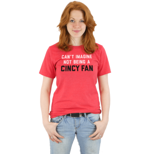Cant Imagine Not Being A Cincy Fan Baseball Tee 1