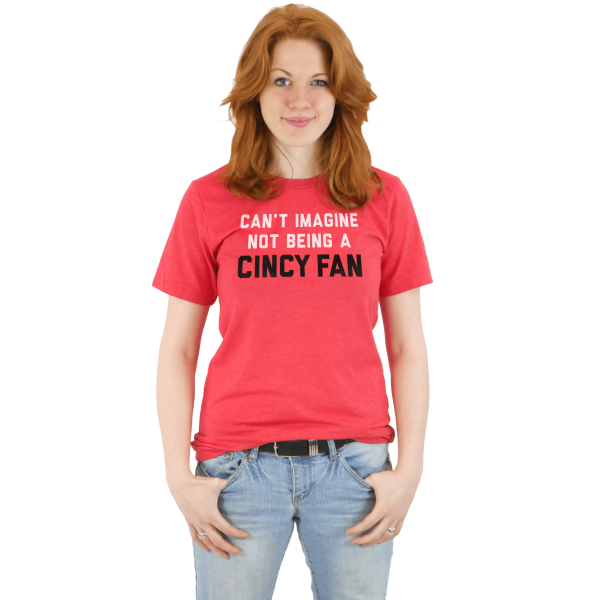 Can’t Imagine Not Being A Cincy Fan – Baseball Tee