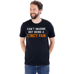 Cant Imagine Not Being A Cincy Fan Football Tee 1