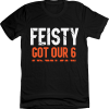 Feisty Got Our 6