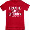Frankie Says Sit Down
