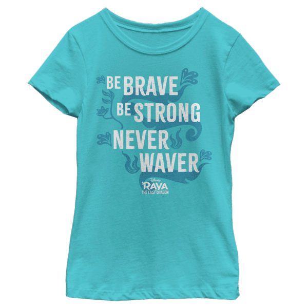 Girl_s Raya and the Last Dragon Be Brave Be Strong Never Waver T-Shirt