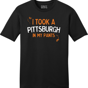 I Took a Pittsburgh in My Pants
