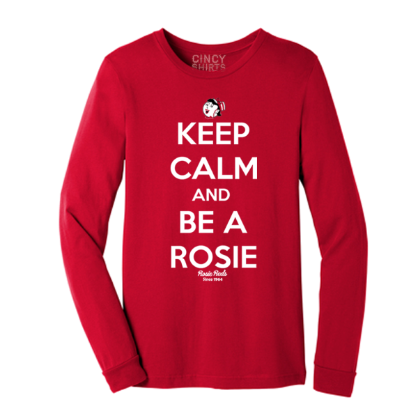 Keep Calm and Be a Rosie