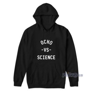 Ocho Vs Science Hoodie for Unisex 1 Ocho Vs Science Hoodie for Unisex 2