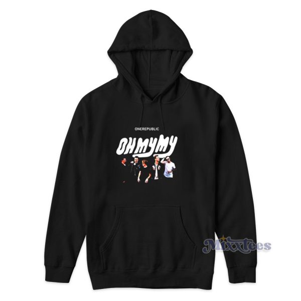 One Republic Oh My My Hoodie for Unisex