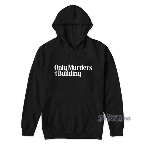 Only Murders In The Building Hoodie For Unisex