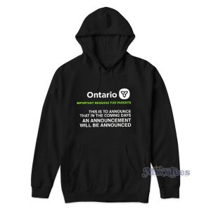 Ontario Important Message For Parents Hoodie for Unisex 1